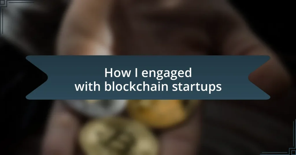 How I engaged with blockchain startups