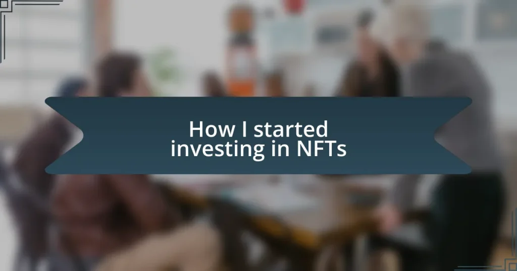 How I started investing in NFTs