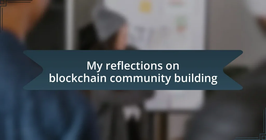 My reflections on blockchain community building