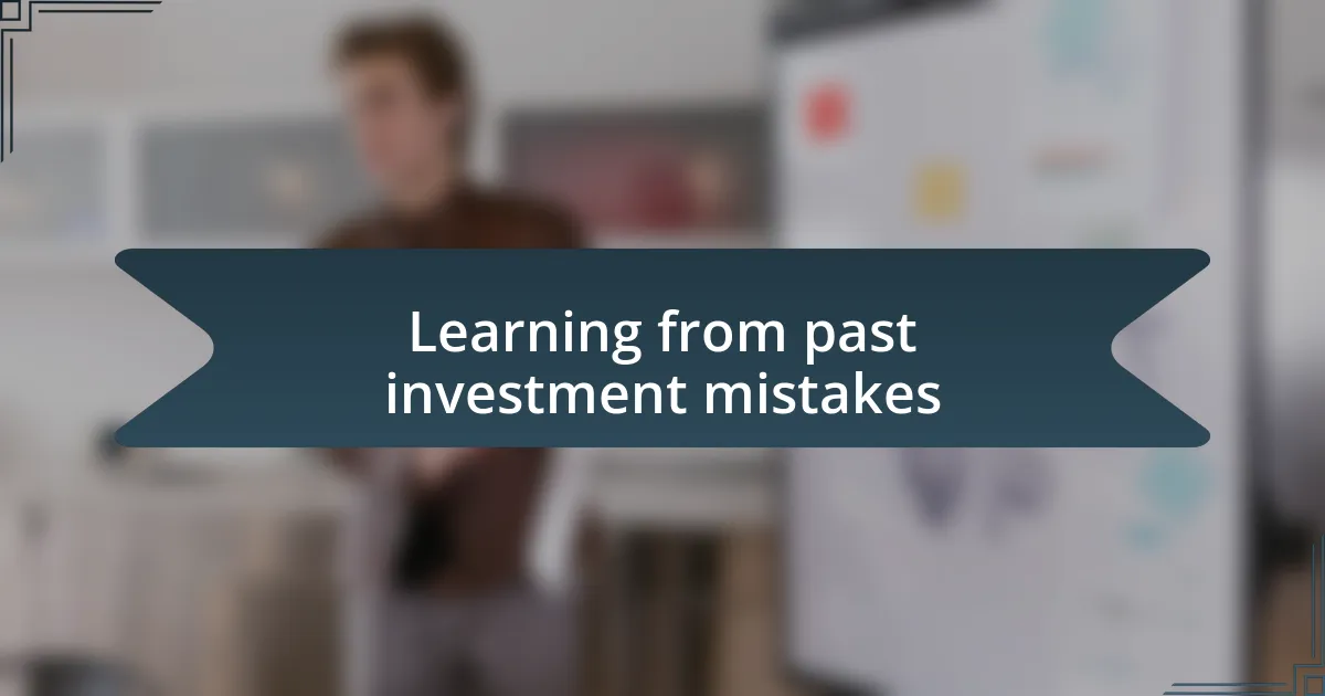 Learning from past investment mistakes