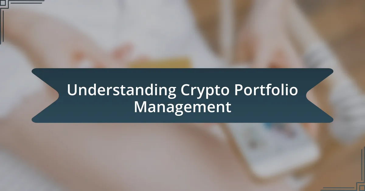 Understanding Crypto Portfolio Management