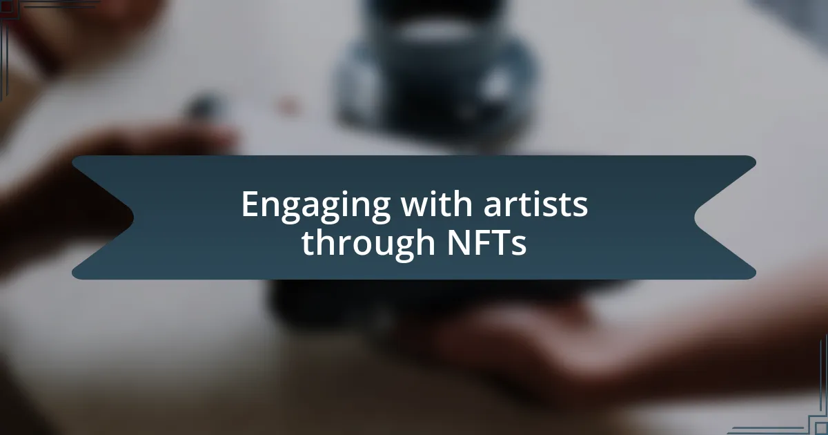 Engaging with artists through NFTs