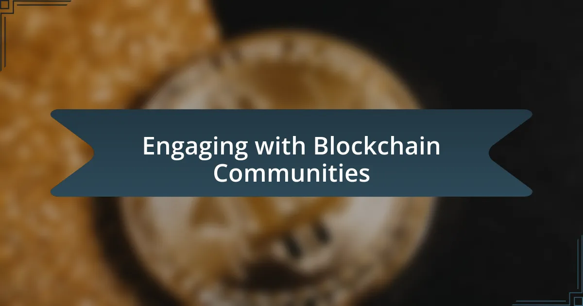 Engaging with Blockchain Communities