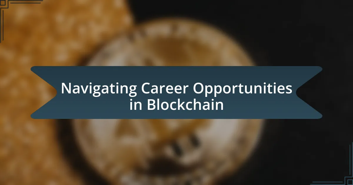 Navigating Career Opportunities in Blockchain