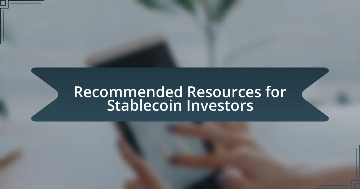 Recommended Resources for Stablecoin Investors