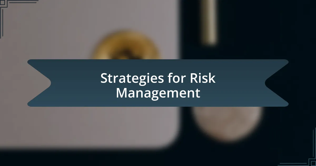 Strategies for Risk Management