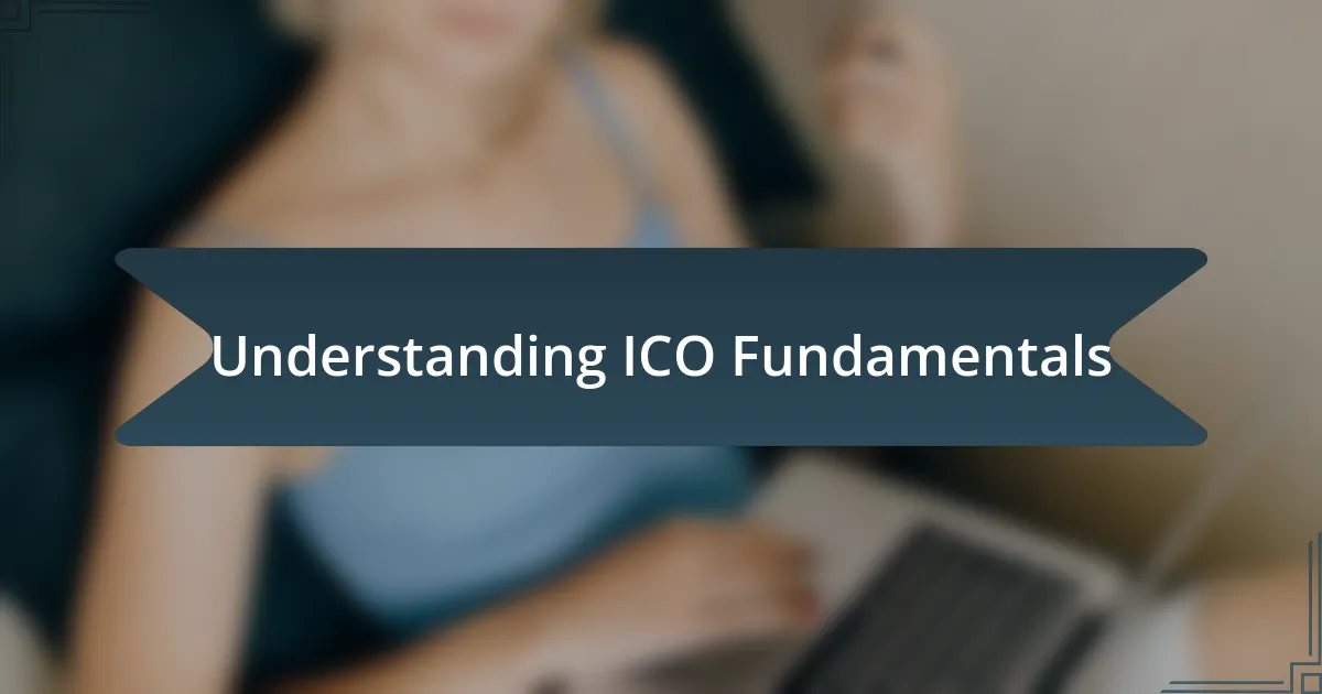 Understanding ICO Fundamentals