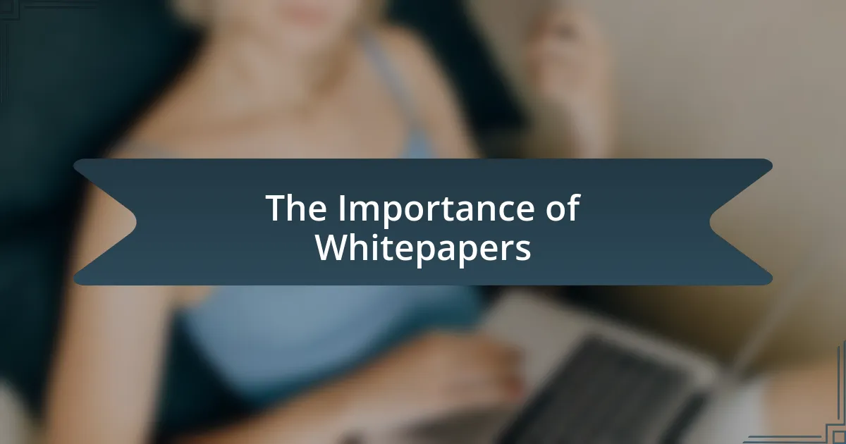 The Importance of Whitepapers